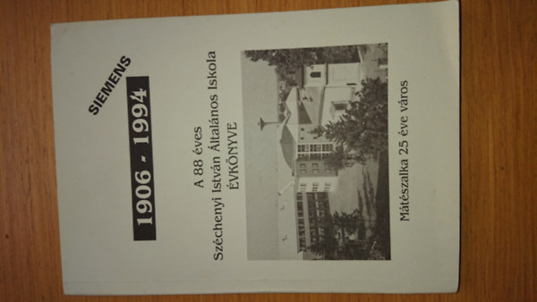 A 88 ves Szchenyi Istvn ltalnos Iskola vknyve 1906-1994 - Mtszalka 25 ve vros