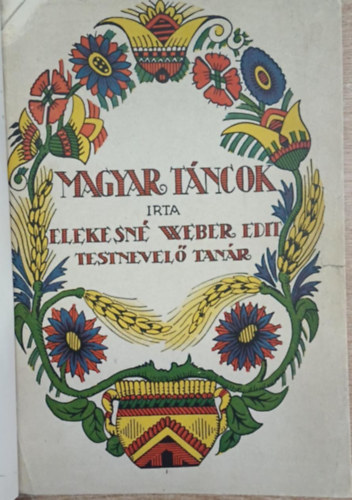 Magyar tncok - Vezrknyv a magyar tnc tantshoz