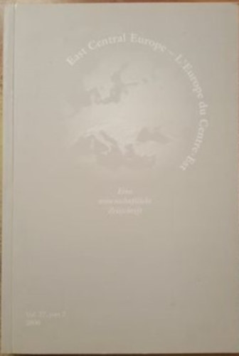 Ferenc Ers and Jlia Vajda  (szerk.) - East Central Europe/L'Europe du Centre-Est - Eine wissenschaftliche Zeitschrift - Vol. 24-25.  1997-98