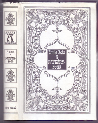 A Patk�nyfog� (L'assomoir - Arany Reg�nyt�r)