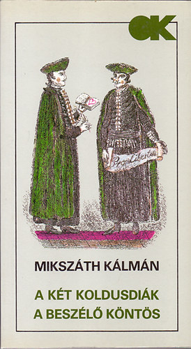 Mikszáth Kálmán - A két koldusdiák - A beszélő köntös