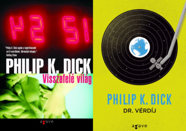 2 db Philip K. Dick sci-fi reg�ny: Dr. V�rd�j + Visszafel� vil�g