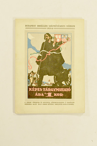 Orszgos Szpmvszeti Mzeum Budapest 1915-16 Kpes Trgymutat a Jzsef Fherceg s Auguszta Fhercegasszony  Fensgeik vdsge alatt ll Srosi mvszi sorsjtk killtsrl 61 fekete-fehr kppel.