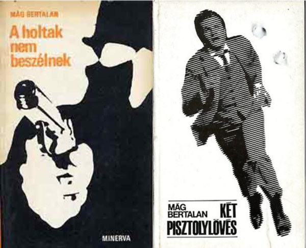 2db Mg-ktet: A holtak nem beszlnek + Kt pisztolylvs