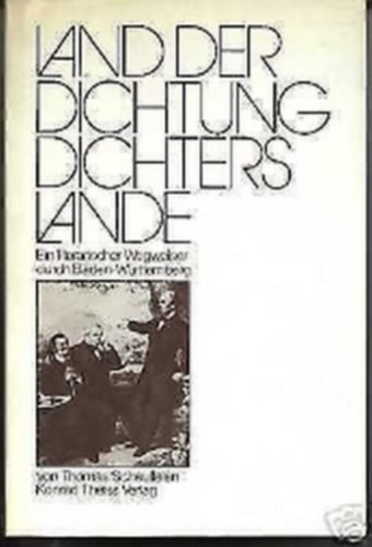 Konrad Theiss Verlag Thomas Scheuffelen - Land der Dichtung - Dichters Lande