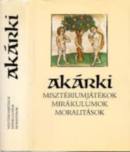 Akrki \(minisztriumjtkok-mirkulumok-moralitsok)