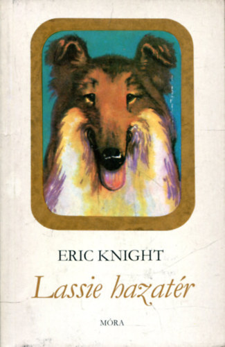 Eric Knight - Lassie hazat�r