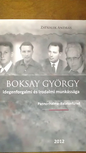 Boksay Gyrgy idegenforgalmi s irodalmi munkssga (Pannonhalma - Balaton)