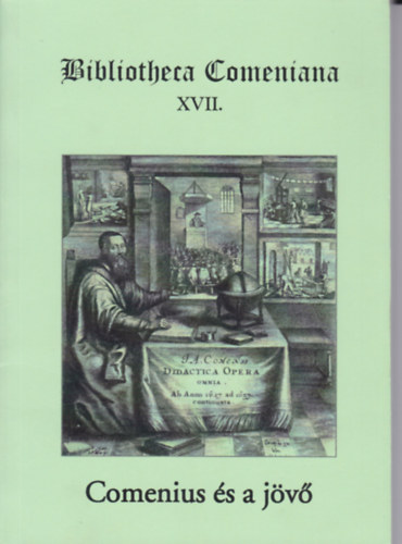 Dr. Fldy Ferenc - Dr. Koncz Gbor - Dr. Kovts Dniel - Comenius s a jv (Bibliotheca Comeniana XVII.)