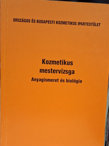Bodor Ferencn� - Kozmetikus mestervizsga - anyagismeret �s biol�gia