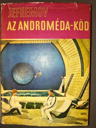 Az Androm�da-k�d - Fantasztikus reg�ny (?????????? ?????????) - Illusztr�lt kiad�s Kondor Lajos rajzaival