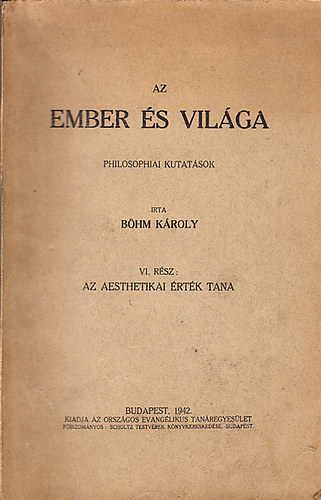Az ember s vilga VI.: Az aesthetikai rtk tana (philosophiai kutatsok)