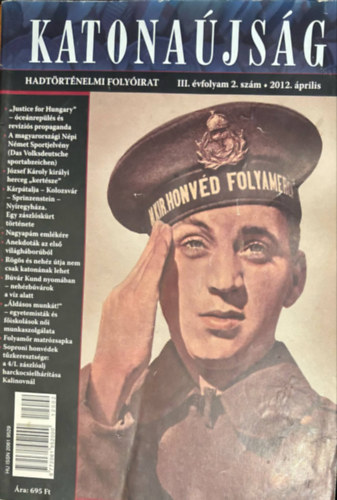 Katonas�js�g III. �vf. 2. sz�m 2012. �prilis (Hadt�rt�nelmi foly�irat)