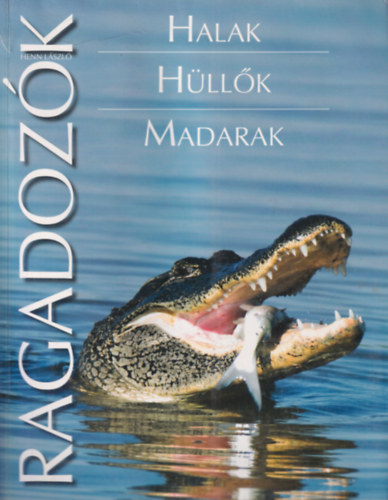 Ragadozk knyv: Halak, Hllk, Madarak
