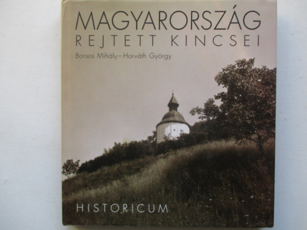 Magyarorsz�g rejtett kincsei - Historicum