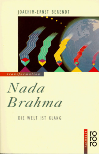 Joachim-Ernst Berendt - Nada Brahma - Die Welt ist Klang