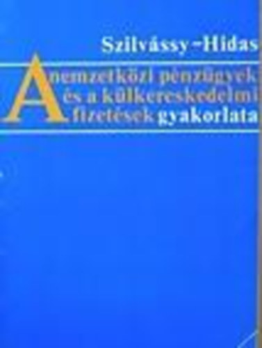 A nemzetkzi pnzgyek s a klkereskedelmi fizetsek gyakorlata