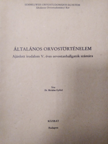 ltalnos orvostrtnelem ( Ajnlott irodalom V. ves orvostanhallgatk szmra )