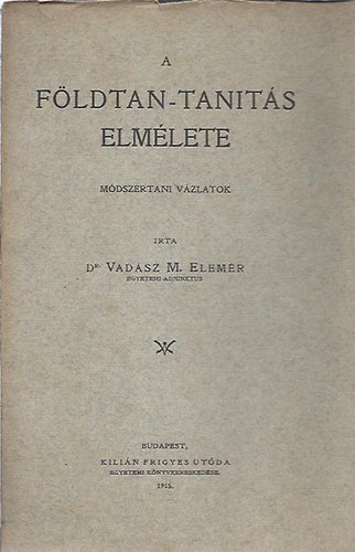 A f�ldtan-tan�t�s elm�lete (m�dszertani v�zlatok)