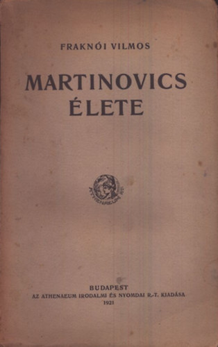 Martinovics lete (I. kiads)
