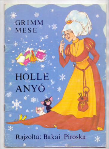Holle any (Grimm mese - Rajzolta: Bakai Piroska)