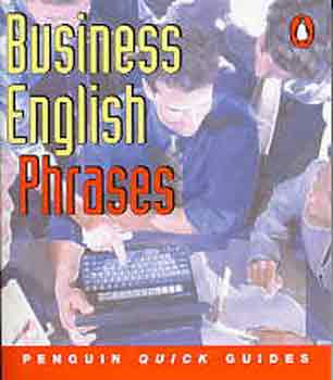 Business English Phrases (Penguin Quick Guides)