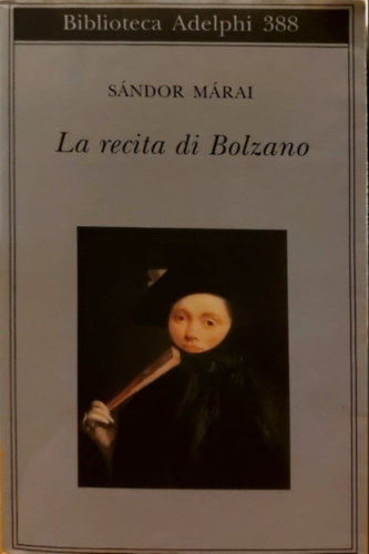 S�ndor M�rai - La recita di Bolzano - Bolzano el�ad�sa