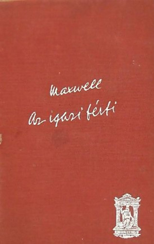 W.B. Maxwell - Az igazi férfi