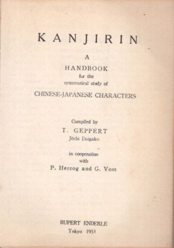 Kanjirin a handbook for the systematical study of Chinese-Japanese Characters ( Knai-Japn sztr )