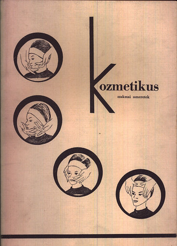 Fennesz L�szl�n� - Kozmetikus szakmai ismeretek