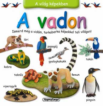 A vadon - A vilg kpekben