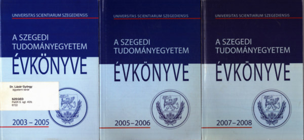 3 db szegedi helytrtneti ktet: A Szegedi Tudomnyegyetem vknyve 2003-2005, 2005-2006, 2007-2008