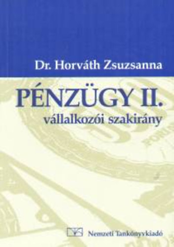 Dr. Horvth Zsuzsanna - Pnzgy II. - Vllalkozi szakirny