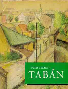 Végh Gusztáv - Tabán képei