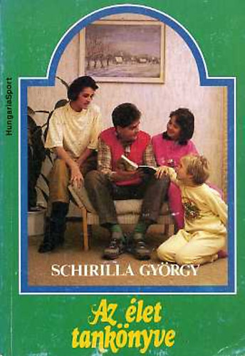 Schirilla Gyrgy - Az let tanknyve