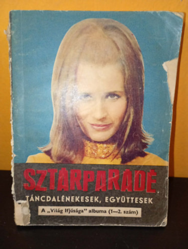 Szt�rpar�d� - T�ncdal�nekesek, egy�ttesek (A "Vil�g Ifj�s�ga" albuma 1-2. sz�m)