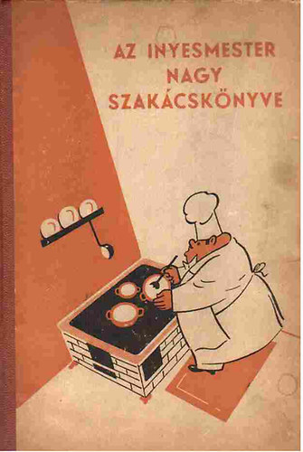 Az Inyesmester nagy szakcsknyve