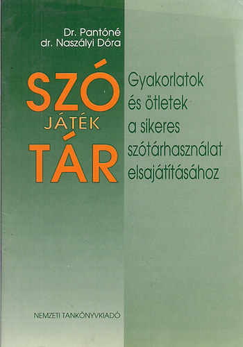SZ�-j�t�k-T�R Gyakorlatok �s �tletek a sikeres sz�t�rhaszn�lat elsaj�t�t�s�hoz