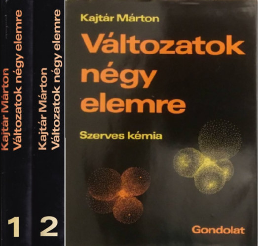 Vltozatok ngy elemre - Szerves kmia I-II.
