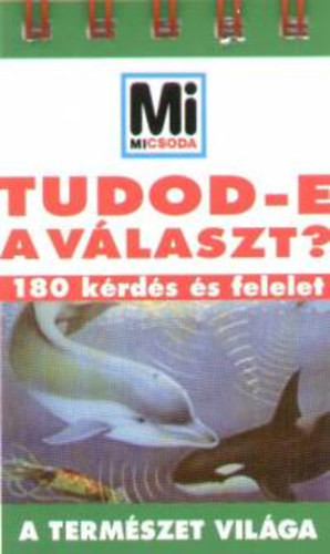 Tudod-e a vlaszt? - A termszet vilga