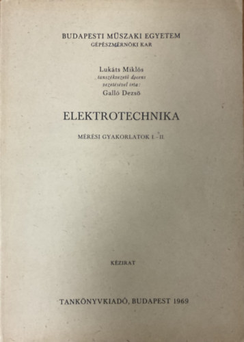 Elektrotechnika - M�r�si gyakorlatok I-II. ( K�zirat )