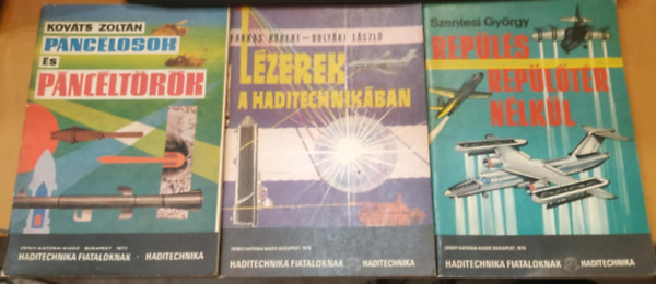 3 db Haditechnika fiataloknak: L�zerek a haditechnik�ban + P�nc�losok �s p�nc�lt�r�k + Rep�l�s, rep�l�t�r n�lk�l