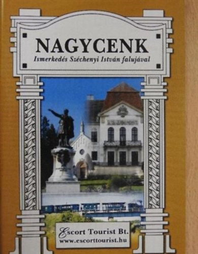 Huiber Edit - Nagycenk - Ismerkeds Szchenyi Istvn falujval
