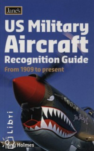 US Military Aircraft (Recognition Guide from 1909 to present)