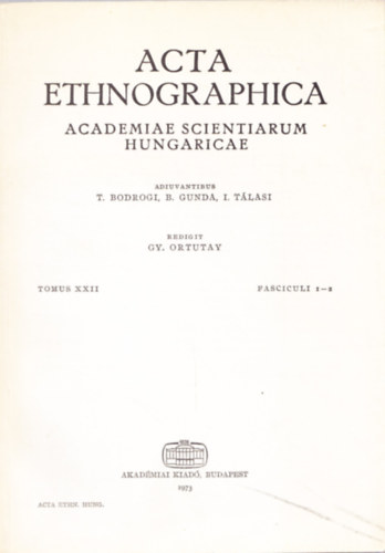 Gyula Ortutay - Acta Ethnographica Tomus XXII Fasciculi 1-2