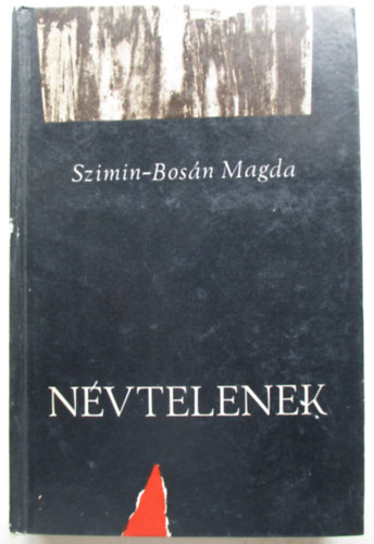 Szimin-Bosn Magda - Nvtelenek