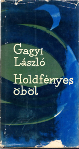 Gagyi Lszl - Holdfnyes bl (Dediklt)