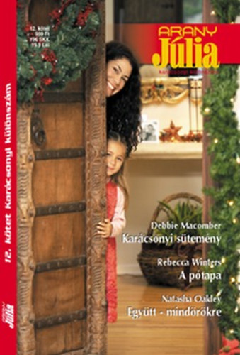 Arany Jlia klnszm 12. (Karcsonyi stemny + A ptapa + Egytt - mindrkre)