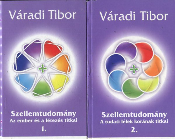 Szellemtudomny 1-2.: Az ember s a ltezs titkai + A tudati llek kornak titkai
