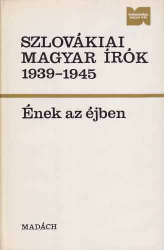 Turczel Lajos  (szerk.) - nek az jben - Szlovkiai magyar rk 1939-1945